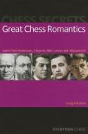 Chess Secrets: Great Chess Romantics di Craig Pritchett edito da Everyman Chess