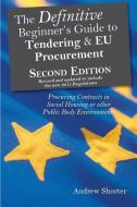 The Definitive Beginner's Guide to Tending and EU Procurement di Andrew Shorter edito da Cambridge Media Group