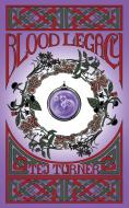 Blood Legacy di Tej Turner edito da Alnpete Press