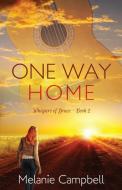 One Way Home di Melanie Campbell edito da Mountain Brook Ink
