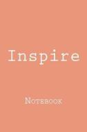 Inspire: Notebook di Wild Pages Press edito da Createspace Independent Publishing Platform