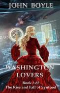 Washington Lovers di John Boyle edito da Createspace Independent Publishing Platform