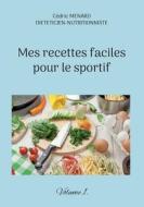 Mes recettes faciles pour le sportif. di Cédric Menard edito da Books on Demand