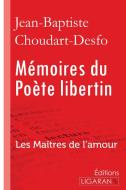 Mémoires du Poète libertin di Jean-Baptiste Choudart-Desforges edito da Ligaran