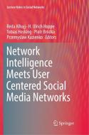 Network Intelligence Meets User Centered Social Media Networks edito da Springer International Publishing