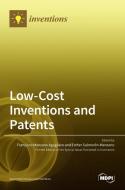 Low-Cost Inventions and Patents di FRANCISCO AGUGLIARO edito da MDPI AG