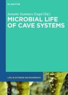 Microbial Life of Cave Systems edito da Walter de Gruyter