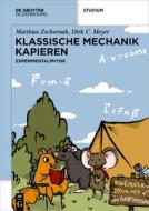 Klassische Mechanik Kapieren di Matthias Zschornak, Dirk C. Meyer edito da de Gruyter Oldenbourg