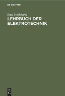 Lehrbuch der Elektrotechnik di Emil Stöckhardt edito da De Gruyter