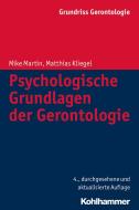 Psychologische Grundlagen der Gerontologie di Mike Martin, Matthias Kliegel edito da Kohlhammer W.