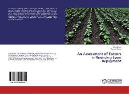 An Assessment of Factors influencing Loan Repayment di May Mrema, Thomas Tsaha edito da LAP Lambert Academic Publishing