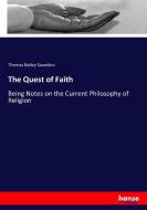 The Quest of Faith di Thomas Bailey Saunders edito da hansebooks