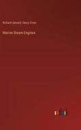 Marine Steam Engines di Richard Sennett, Henry Oram edito da Outlook Verlag