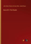 Bancroft's Third Reader di John Swett, Charles Herman Allen, Josiah Royce edito da Outlook Verlag
