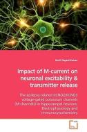 Impact of M-current on neuronal excitability di Nurit Degani-Katzav edito da VDM Verlag