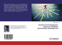 Causes & consequences, stress on children, personality development di Sabah Saleem edito da LAP Lambert Academic Publishing
