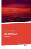Elexenwah di James Twomey edito da united p.c. Verlag