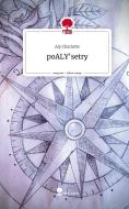 poALY'setry. Life is a Story - story.one di Aly Charlotte edito da story.one publishing