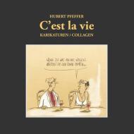 C'est la vie di Hubert Pfeffer edito da Books on Demand