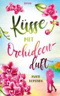 Küsse mit Orchideenduft di Marie Komenda edito da Books on Demand
