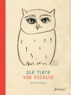 Die Tiere von Picasso di Boris Friedewald edito da Prestel Verlag