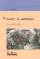 Grundriss der Soziobiologie di Eckart Voland edito da Spektrum Akademischer Verlag
