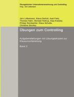 Übungen zum Controlling, Band 2 di Jörn Littkemann, Klaus Derfuß, Axel Fietz, Klaus Schulte edito da Books on Demand