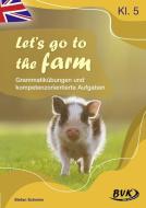Let's go to the farm di Stefan Schwinn edito da Buch Verlag Kempen