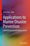 Applications to Marine Disaster Prevention di Naomi Kato edito da Springer