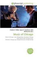 Music of Chicago edito da Alphascript Publishing