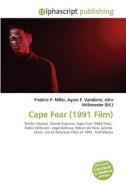 Cape Fear (1991 Film) di #Miller,  Frederic P. Vandome,  Agnes F. Mcbrewster,  John edito da Vdm Publishing House