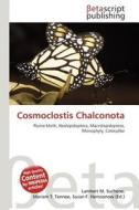 Cosmoclostis Chalconota edito da Betascript Publishing