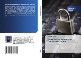 Virtual Private Networks in Theory and Practice di Zeeshan Ashraf edito da SPS