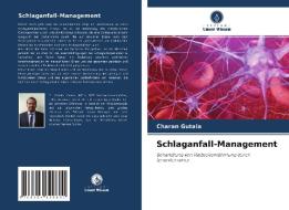 Schlaganfall-Management di Charan Gutala edito da Verlag Unser Wissen