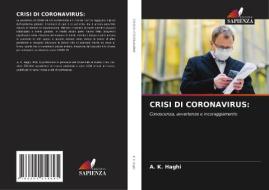 CRISI DI CORONAVIRUS: di A. K. Haghi edito da Edizioni Sapienza