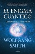 El Enigma Cuantico di Wolfgang Smith edito da ALMUZARA