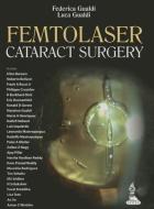 Femtolaser Cataract Surgery di Federica Gualdi edito da Jaypee Brothers Medical Publishers Pvt Ltd
