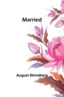Married di August Strindberg edito da Alpha Editions