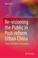 Re-visioning the Public in Post-reform Urban China di Junxi Qian edito da Springer Singapore