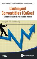 Contingent Convertibles [Cocos] di George M. Von Furstenberg edito da WORLD SCIENTIFIC / NOW PUBLISHERS