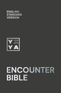 Holy Bible: English Standard Version (esv) Encounter Bible di Collins Anglicised ESV Bibles edito da Harpercollins Publishers