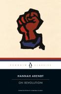 On Revolution di Hannah Arendt edito da PENGUIN GROUP