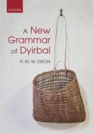 A New Grammar Of Dyirbal di R. M. W. Dixon edito da Oxford University Press