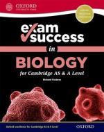 Exam Success In Biology For Cambridge As & A Level di Richard Fosbery edito da Oxford University Press