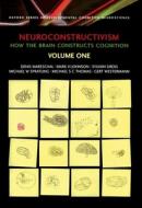 Neuroconstructivism - I di Denis Mareschal, Mark H. Johnson, Sylvain Sirois, Michael Spratling, Michael S. C. Thomas, Gert Westermann edito da Oxford University Press