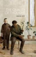 The Quality Of Thought di Pitt edito da OUP OXFORD