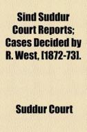 Sind Suddur Court Reports di Suddur Court edito da General Books Llc