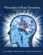 Principles Of Brain Dynamics edito da MIT Press Ltd
