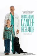 The Role of Clinical Studies for Pets with Naturally Occurring Tumors in Translational Cancer Research: Workshop Summary di National Academies Of Sciences Engineeri, Institute Of Medicine, Board On Health Care Services edito da NATL ACADEMY PR