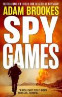 Spy Games di Adam Brookes edito da Redhook